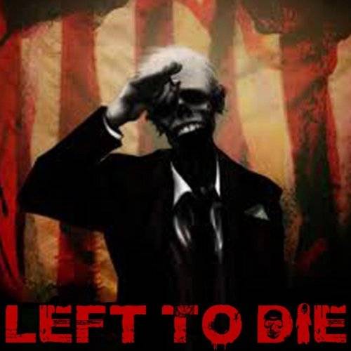 Left To Die : The Dead